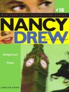 Dangerous Plays (eBook): Nancy Drew (All New) Girl Detective Series, Book 16